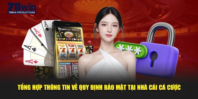 Các thay đổi được nêu rõ trong chính sách bảo mật 78win